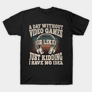 A Day Without Video Games  Video Gamer Gaming T-Shirt